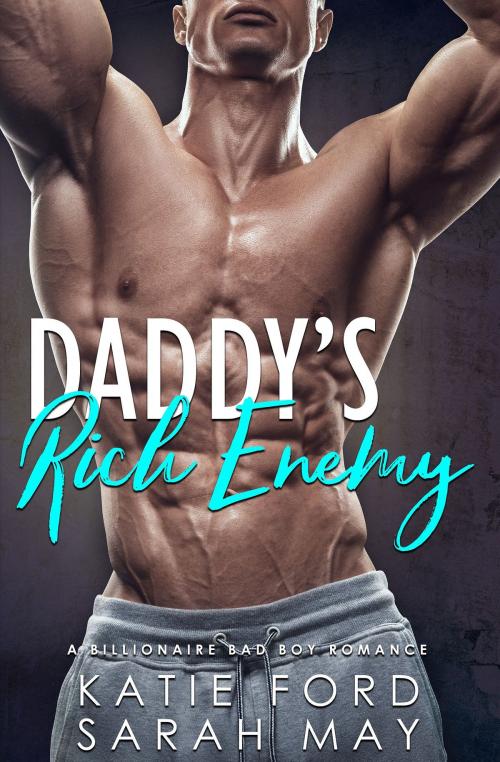 Cover of the book Daddy's Rich Enemy by Katie Ford, Sarah May, Cassandra Dee Romance