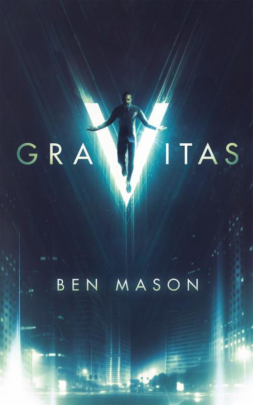 Cover of the book Gravitas: A Supervillain Story by Ben Mason, Ben Mason Books