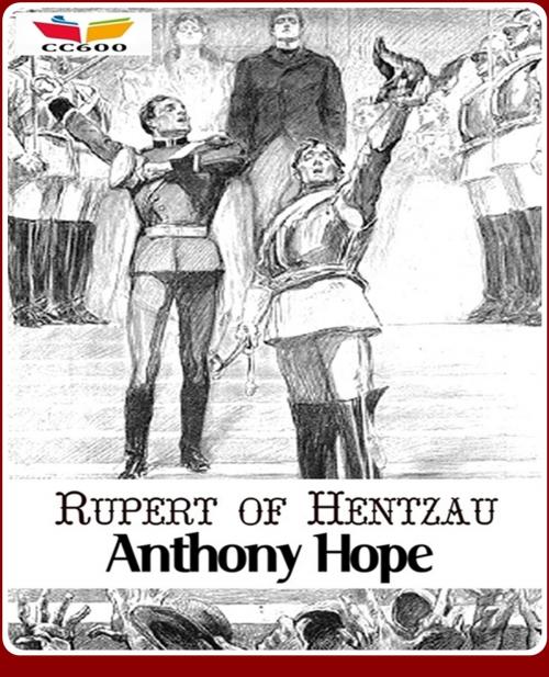 Cover of the book Rupert of Hentzau by Anthony Hope, CLASSIC COLLECTION 600