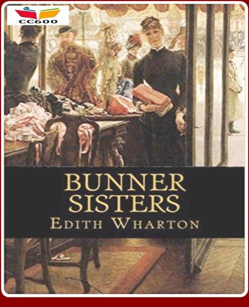 Cover of the book Bunner Sisters by Edith Wharton, CLASSIC COLLECTION 600