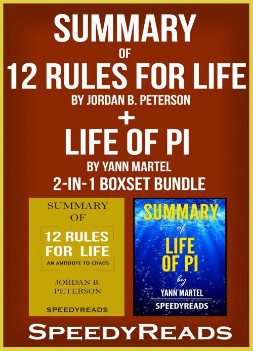 Cover of the book Summary of 12 Rules for Life: An Antidote to Chaos by Jordan B. Peterson + Summary of Life of Pi by Yann Martel 2-in-1 Boxset Bundle by Speedy Reads, PublishDrive