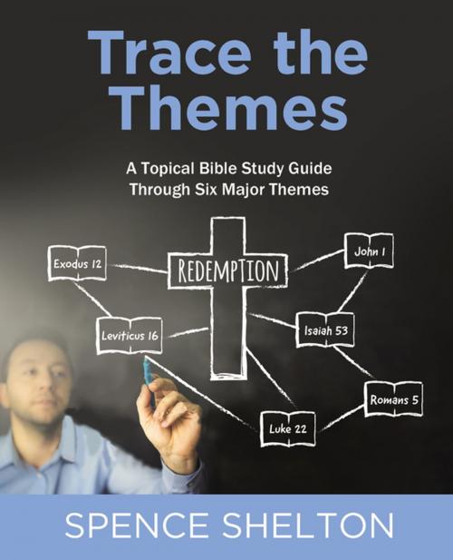 Cover of the book Trace the Themes, eBook by Spence Shelton, Zondervan