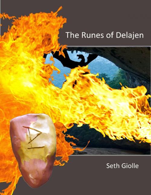 Cover of the book The Runes of Delajen by Seth Giolle, Lulu.com