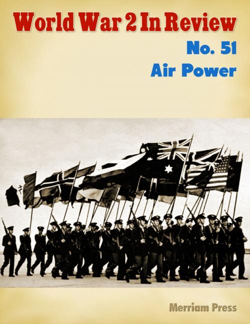 Cover of the book World War 2 In Review No. 51: Air Power by Merriam Press, Lulu.com