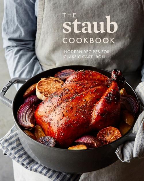 Cover of the book The Staub Cookbook by Staub, Amanda Frederickson, Potter/Ten Speed/Harmony/Rodale