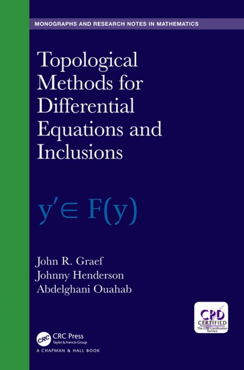 Cover of the book Topological Methods for Differential Equations and Inclusions by John R. Graef, Johnny Henderson, Abdelghani Ouahab, CRC Press