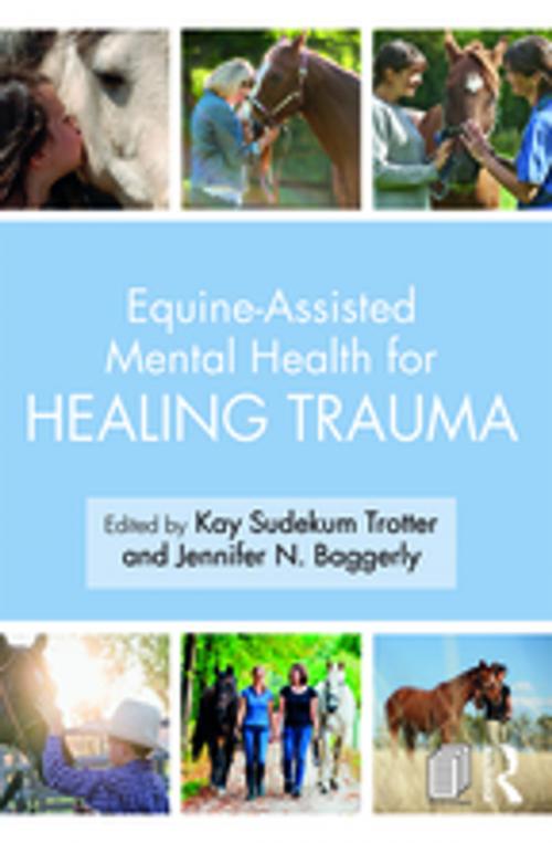 Cover of the book Equine-Assisted Mental Health for Healing Trauma by , Taylor and Francis