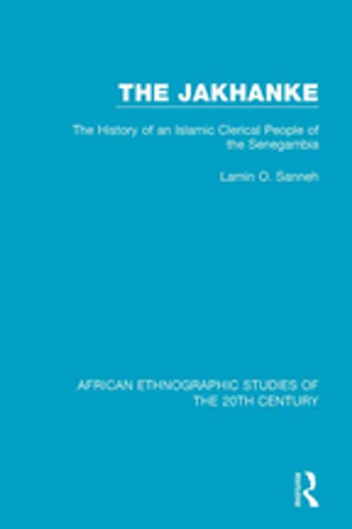 Cover of the book The Jakhanke by Lamin O. Sanneh, Taylor and Francis