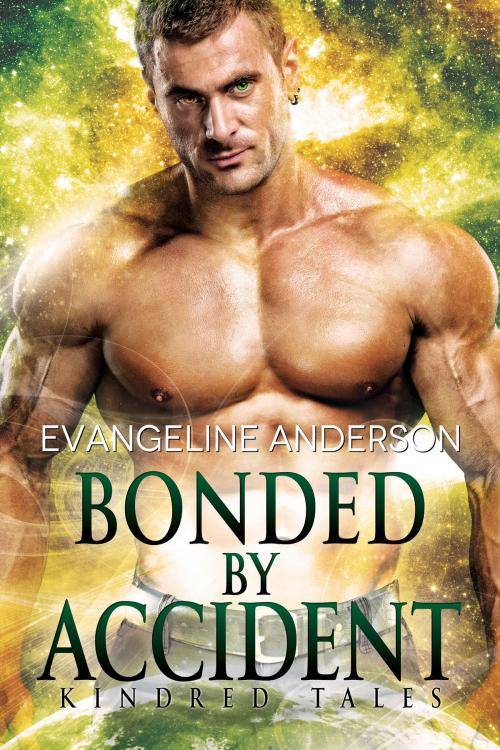 Cover of the book Bonded by Accident by Evangeline Anderson, Evangeline Anderson