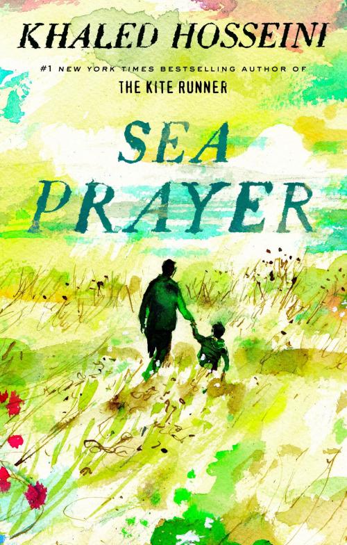 Cover of the book Sea Prayer by Khaled Hosseini, Penguin Publishing Group