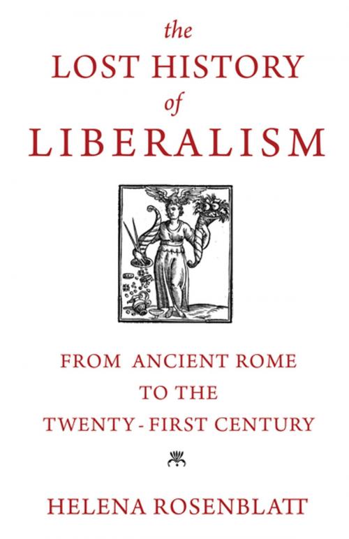 Cover of the book The Lost History of Liberalism by Helena Rosenblatt, Princeton University Press