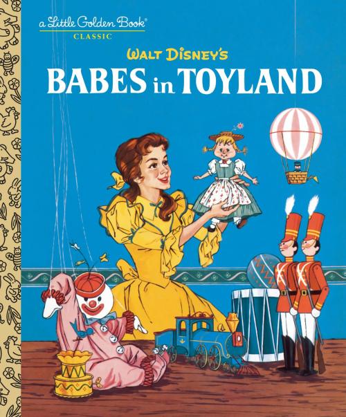 Cover of the book Babes in Toyland (Disney Classic) by Barbara Shook Hazen, Random House Children's Books