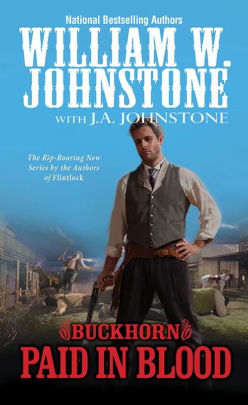 Cover of the book Paid in Blood by William W. Johnstone, J.A. Johnstone, Pinnacle Books