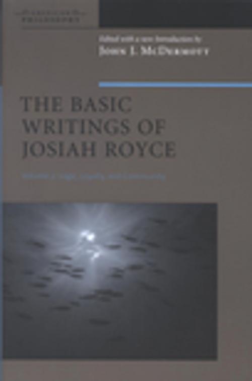 Cover of the book The Basic Writings of Josiah Royce, Volume II by , Fordham University Press