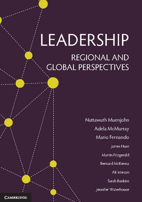 Cover of the book Leadership by Nuttawuth Muenjohn, Adela McMurray, Mario Fernando, James Hunt, Martin Fitzgerald, Bernard McKenna, Ali Intezari, Sarah Bankins, Jenny Waterhouse, Cambridge University Press