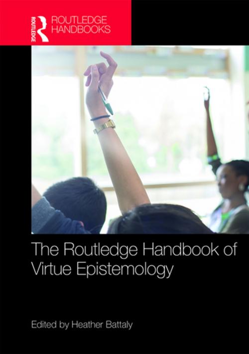 Cover of the book The Routledge Handbook of Virtue Epistemology by , Taylor and Francis