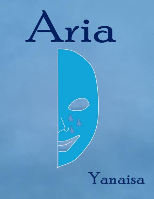 Cover of the book Aria by Yanaisa, Lulu.com