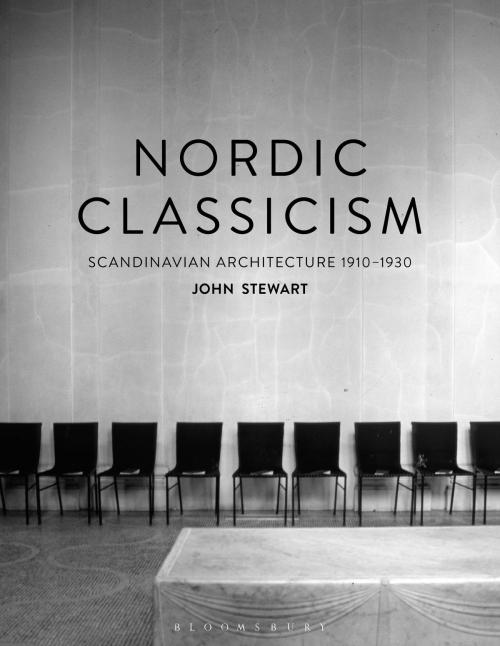 Cover of the book Nordic Classicism by John Stewart, Bloomsbury Publishing