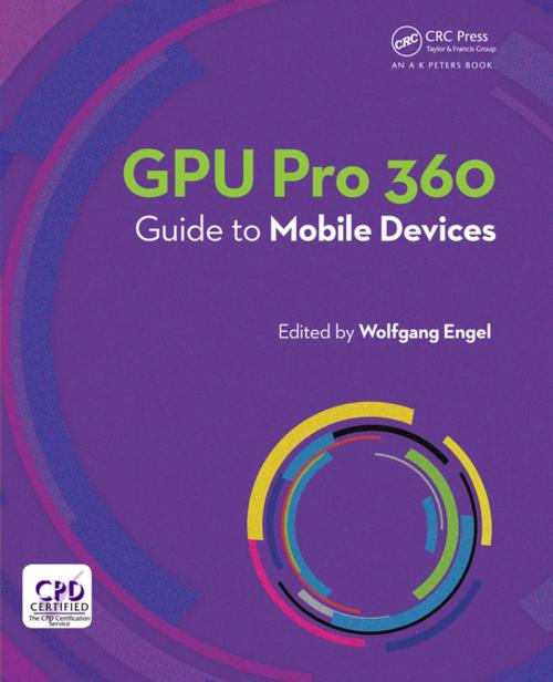 Cover of the book GPU Pro 360 Guide to Mobile Devices by Wolfgang Engel, CRC Press