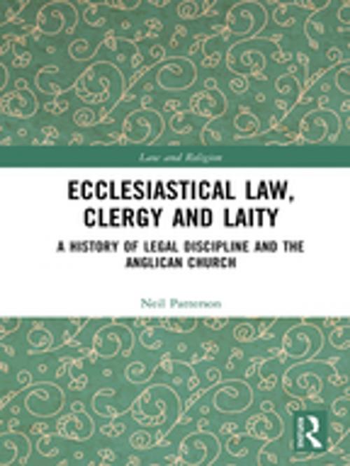 Cover of the book Ecclesiastical Law, Clergy and Laity by Neil Patterson, Taylor and Francis