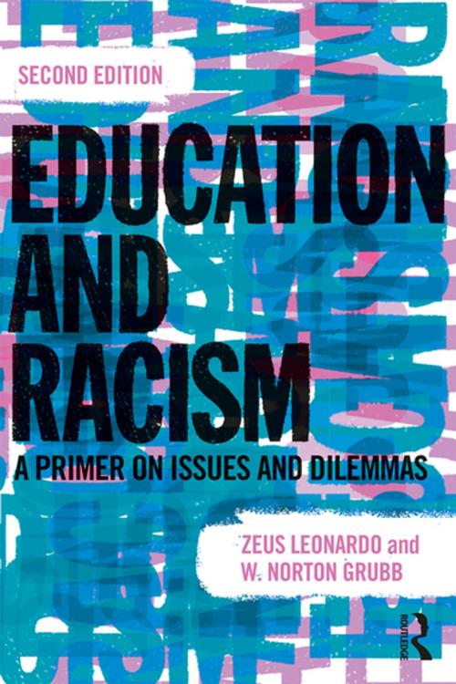 Cover of the book Education and Racism by Zeus Leonardo, W. Norton Grubb, Taylor and Francis