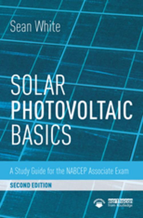 Cover of the book Solar Photovoltaic Basics by Sean White, Taylor and Francis