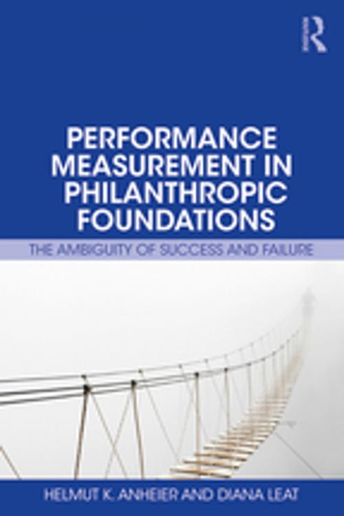 Cover of the book Performance Measurement in Philanthropic Foundations by Helmut K. Anheier, Diana Leat, Taylor and Francis