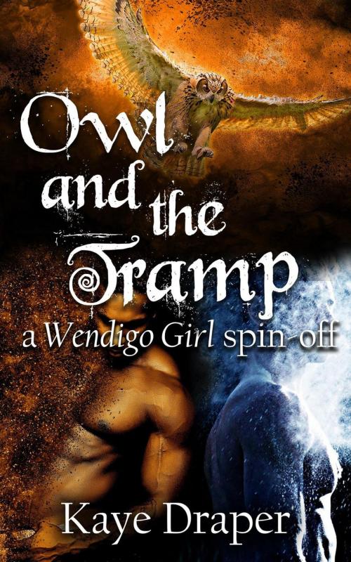 Cover of the book Owl and the Tramp (A Wendigo Girl Spin-off) by Kaye Draper, Kaye Draper