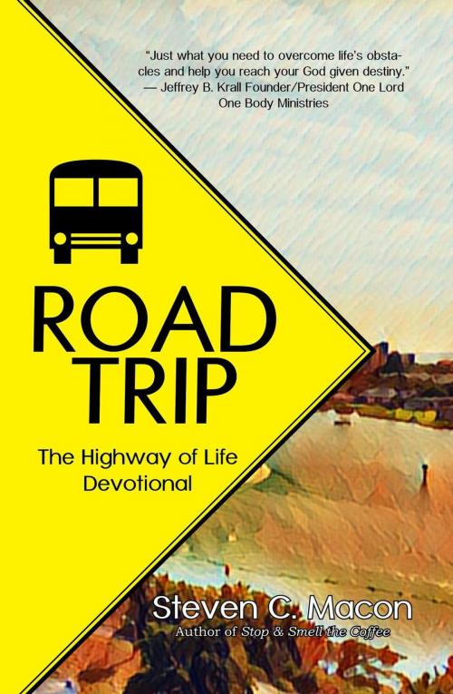 Cover of the book Road Trip: The Highway of Life Devotional by Steven C. Macon, SCM
