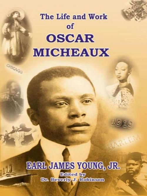 Cover of the book The Life And Work Of Oscar Micheaux by Earl James Young, Jr., KMT Publications
