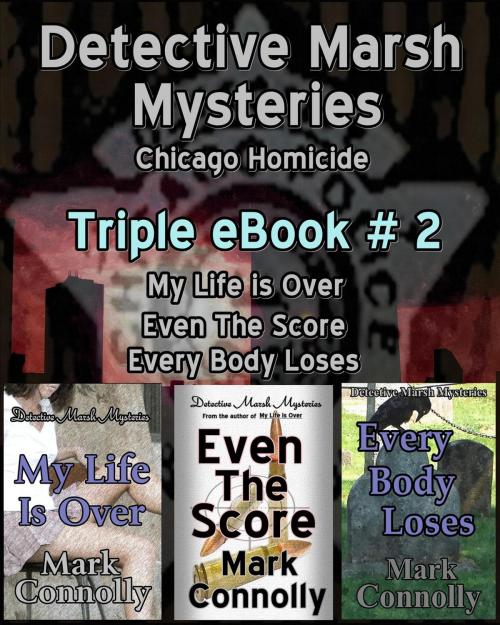 Cover of the book Detective Marsh Mysteries Triple ebook # 2 by Mark Connolly, Mark Connolly