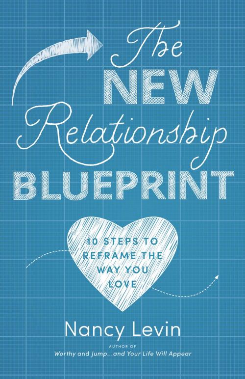 Cover of the book The New Relationship Blueprint by Nancy Levin, Hay House