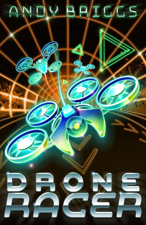 Cover of the book Drone Racer by Andy Briggs, Scholastic UK