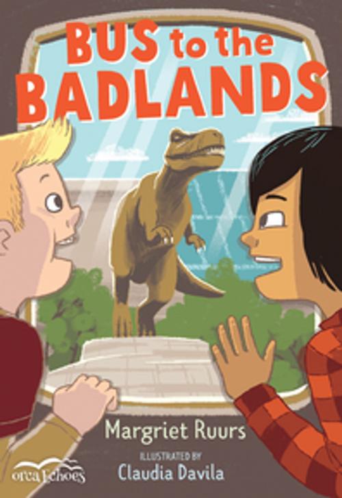 Cover of the book Bus to the Badlands by Margriet Ruurs, Orca Book Publishers