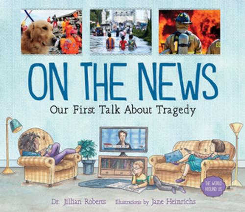 Cover of the book On the News by Dr. Jillian Roberts, Orca Book Publishers