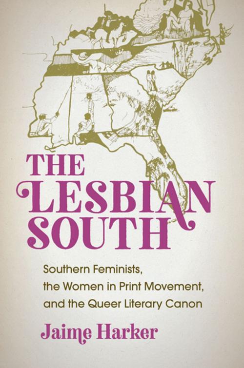 Cover of the book The Lesbian South by Jaime Harker, The University of North Carolina Press