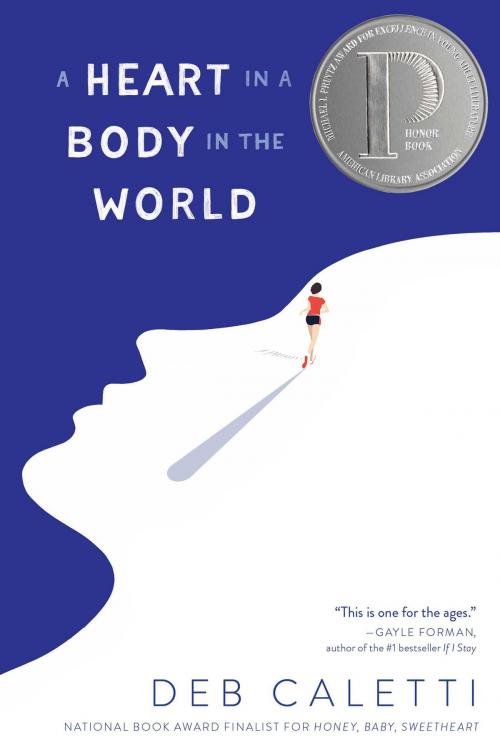 Cover of the book A Heart in a Body in the World by Deb Caletti, Simon Pulse