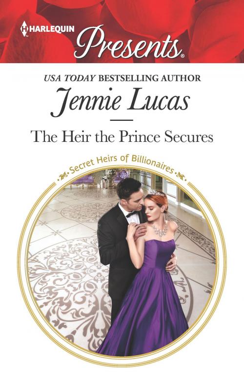 Cover of the book The Heir the Prince Secures by Jennie Lucas, Harlequin