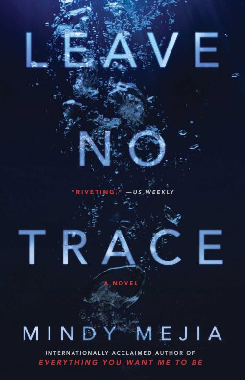 Cover of the book Leave No Trace by Mindy Mejia, Atria/Emily Bestler Books