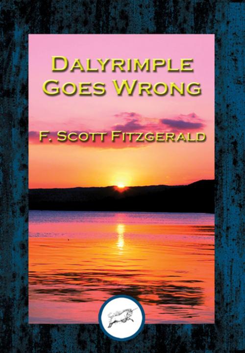 Cover of the book Dalyrimple Goes Wrong by F. Scott Fitzgerald, Dancing Unicorn Books