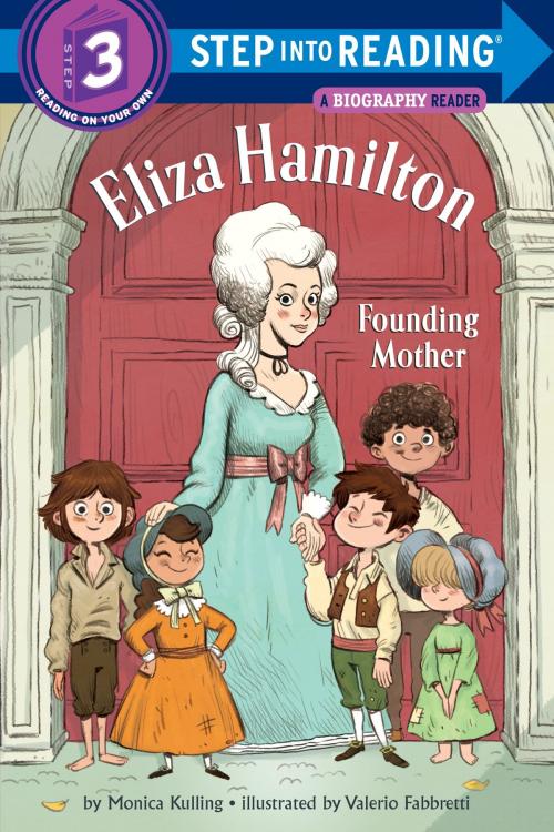 Cover of the book Eliza Hamilton: Founding Mother by Monica Kulling, Random House Children's Books