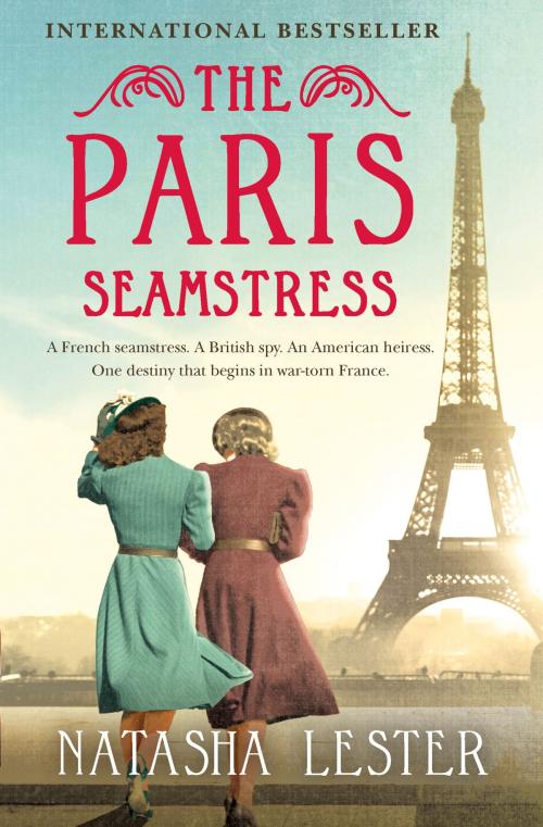 Cover of the book The Paris Seamstress by Natasha Lester, Grand Central Publishing