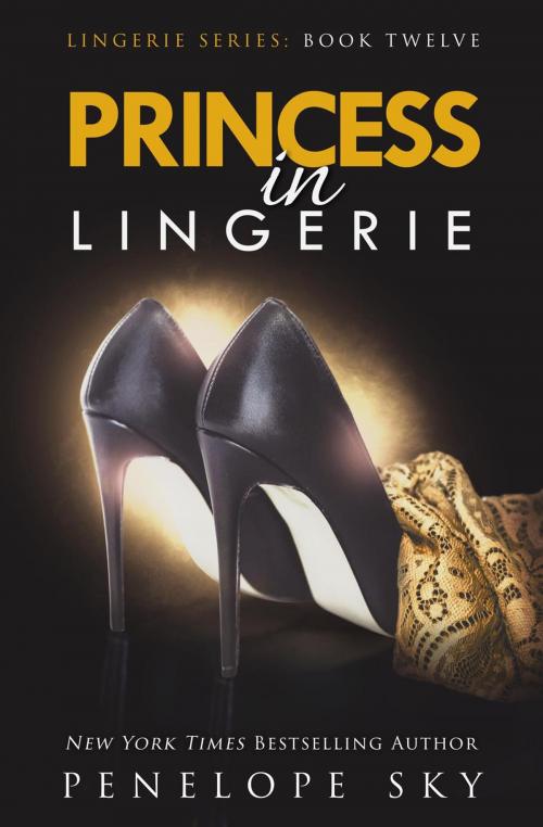 Cover of the book Princess in Lingerie by Penelope Sky, Penelope Sky