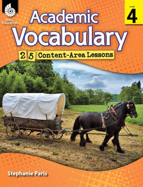 Cover of the book Academic Vocabulary: 25 Content-Area Lessons Level 4 by Stephanie Paris, Shell Education