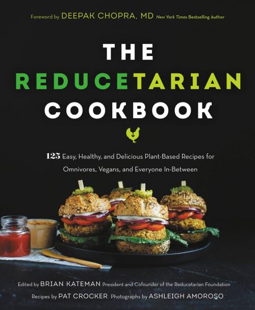 Cover of the book The Reducetarian Cookbook by Pat Crocker, Center Street