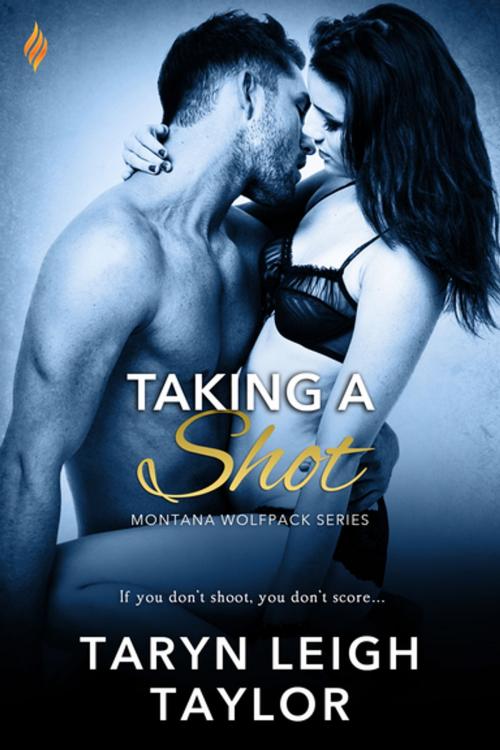 Cover of the book Taking A Shot by Taryn Leigh Taylor, Entangled Publishing, LLC