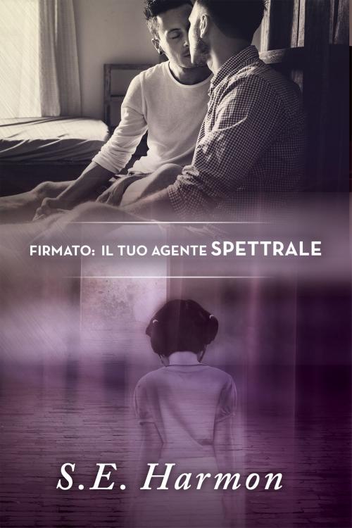 Cover of the book Firmato: Il tuo agente spettrale by S.E. Harmon, Dreamspinner Press