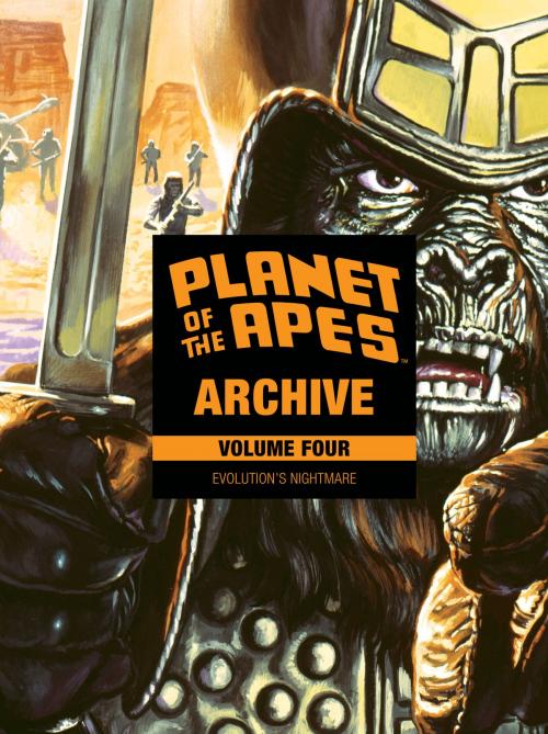 Cover of the book Planet of the Apes Archive Vol. 4: Evolution's Nightmare by Doug Moench, Paul Dehn, BOOM! Studios