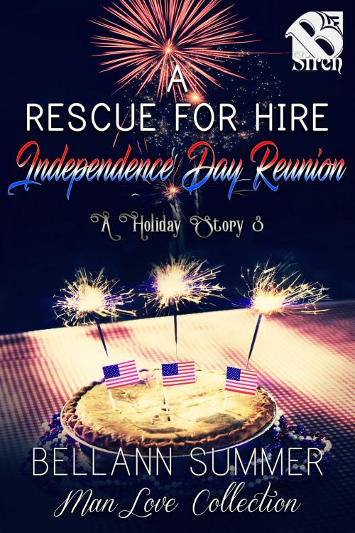 Cover of the book A Rescue for Hire Independence Day Reunion by Bellann Summer, Siren-BookStrand