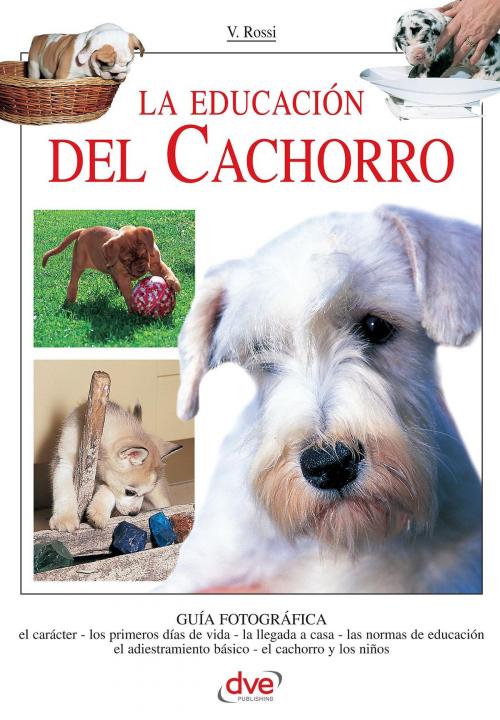 Cover of the book La educación del cachorro by Valeria Rossi, De Vecchi